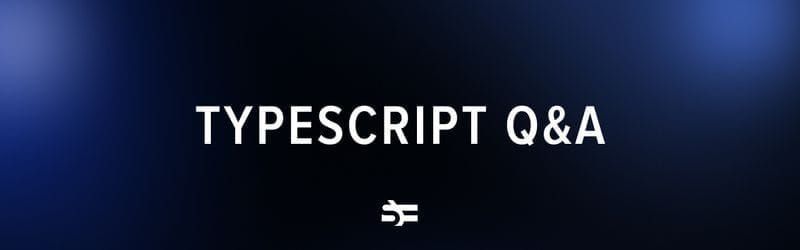 Typescript frequently asked questions and answers